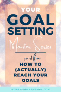 How to Reach Your Goals