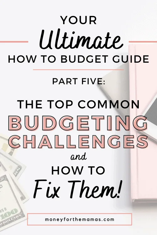 top budgeting challenges