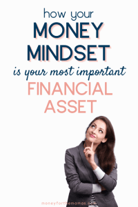 your money mindset is your most important financial asset