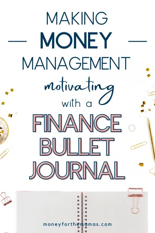 Making Money Management Motivating with a Finance Bullet Journal