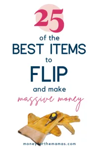 25 best items to flip and make massive money