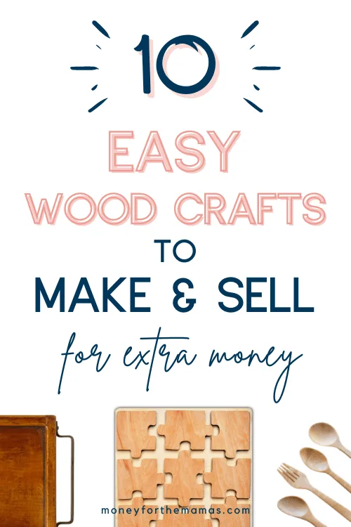 10 easy wood crafts that sell for extra money