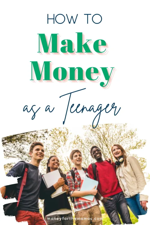 how to make money as a teenager